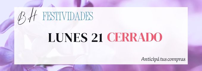 CERRADO FESTIVIDADES_ MAYORISTA DE ACERO BH JOYAS_Lunes 21