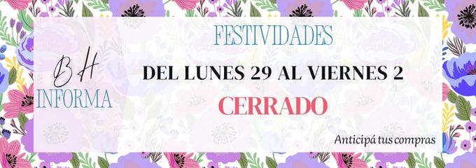 CERRADO FESTIVIDADES_ MAYORISTA DE ACERO BH JOYAS_Lunes 21